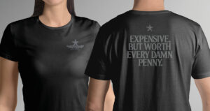 Expensive But Worth Every Penny Shirt
