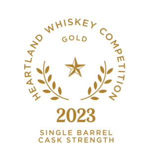 2023 Heartland Whiskey Competition Gold Single Barrel Cask Strength