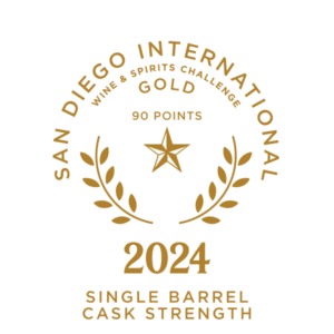 2024 San Diego International Wine & Spirits Challenge Gold 90 points Single Barrel Cask Strength
