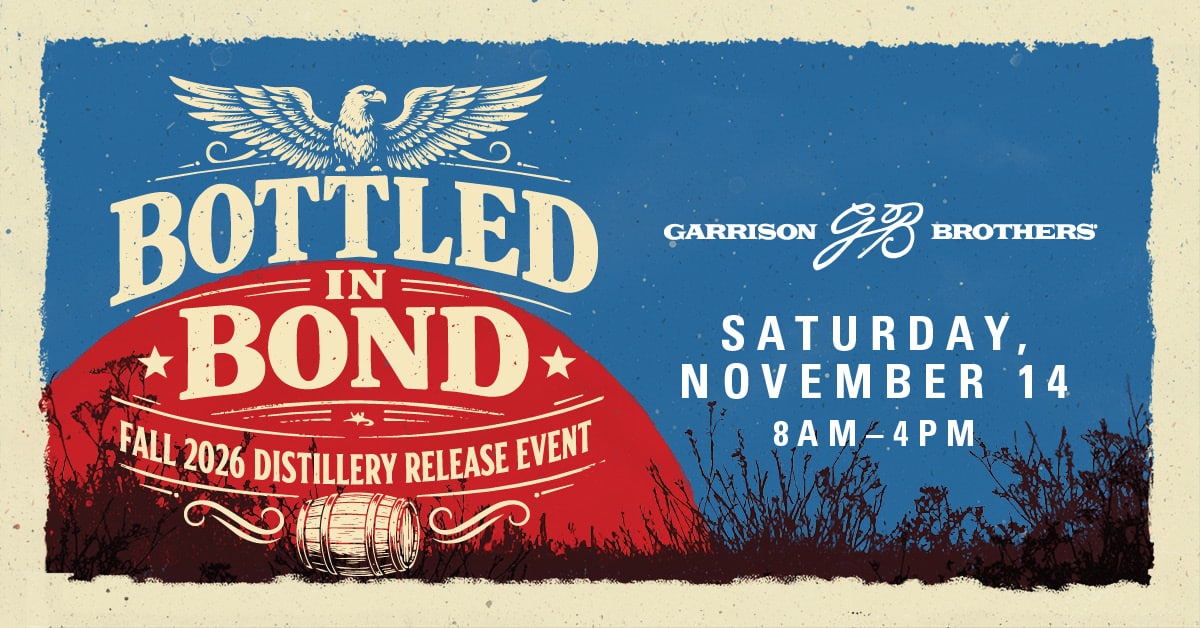 2026 Bottled in Bond Release at Garrison Brothers Distillery